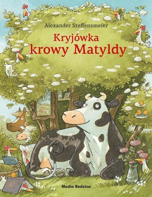 

Kryjówka krowy Matyldy Alexander Steffensmeier