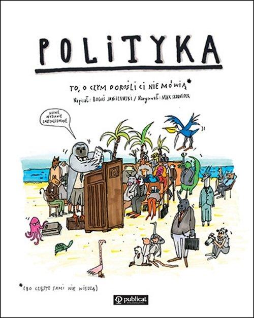

Polityka Boguś Janiszewski, Max Skorwider