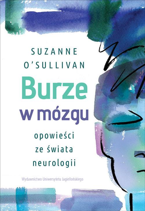 

Burze w mózgu Suzanne O’Sullivan