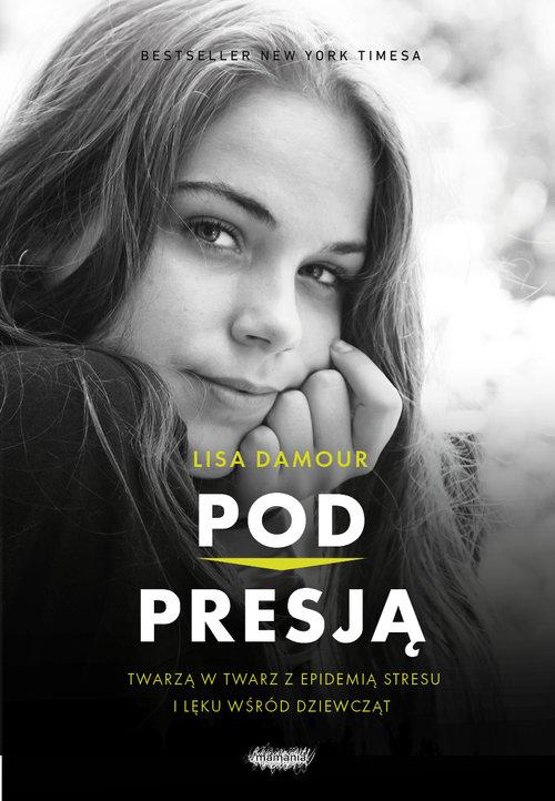 

Pod presją Lisa Damour