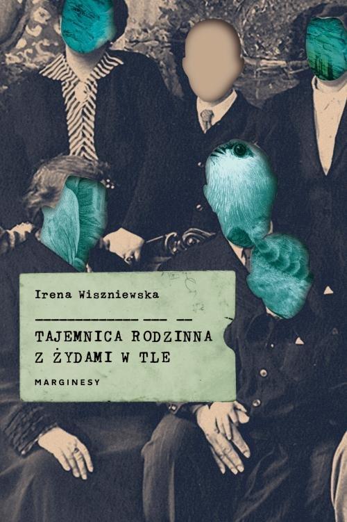 

Tajemnica rodzinna z Żydami w tle I. Wiszniewska