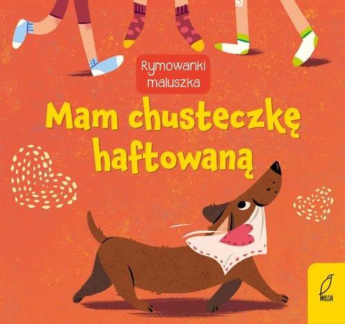 

Rymowanki maluszka Mam chusteczkę haftowaną