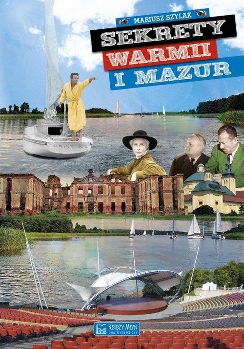 

Sekrety Warmii i Mazur Mariusz Szylak