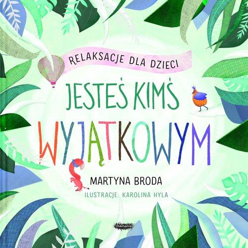 

Jesteś kimś wyjątkowym Relaksacje dla dzieci Broda