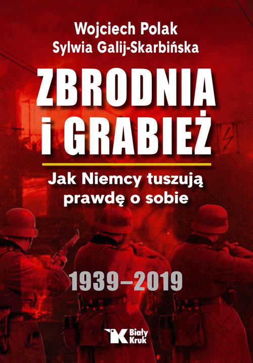 

Zbrodnia i grabież S. Galij-Skarbińska, W. Polak