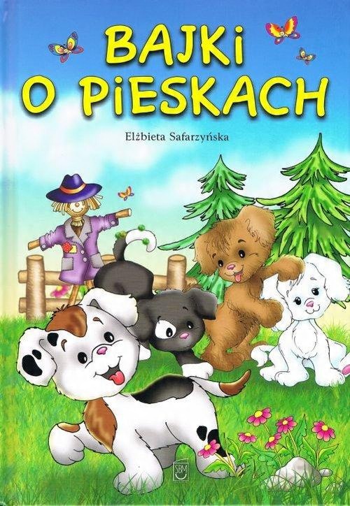

Bajki o pieskach Elżbieta Safarzyńska