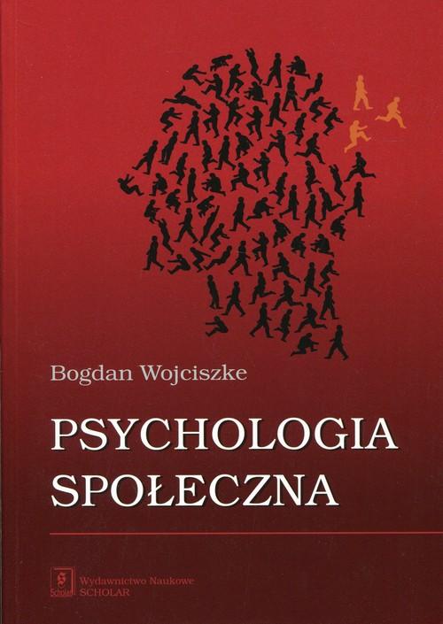 

Psychologia społeczna Bogdan Wojciszke
