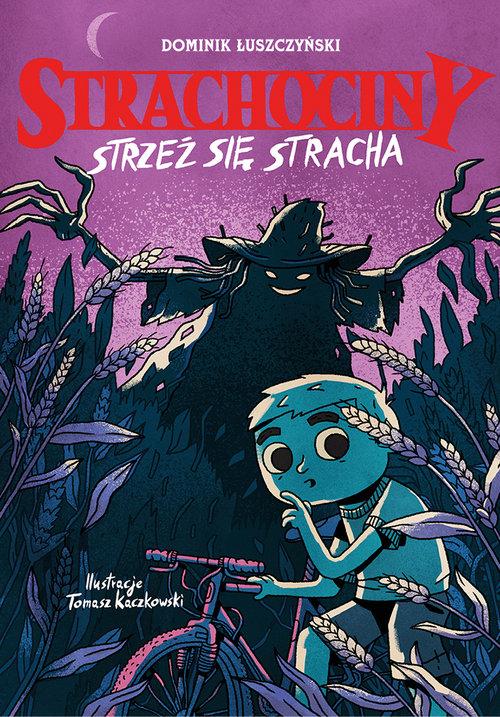 

Strachociny Strzeż się stracha Dominik Łuszczyński