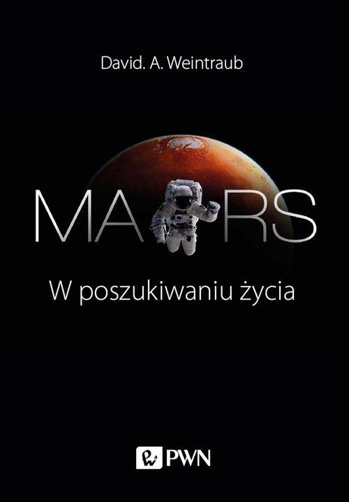 Mars W poszukiwaniu życia David A. Weintraub-Zdjęcie-0