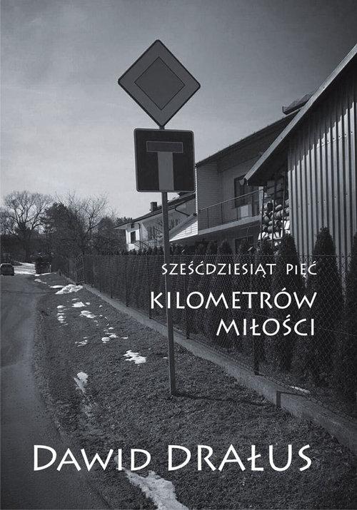 

Sześćdziesiąt pięć kilometrów miłości Dawid Drałus