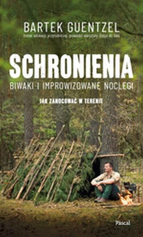 

Schronienia. Biwakowanie i improwizowane noclegi