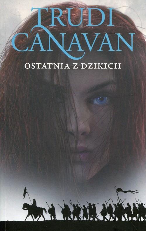 

Ostatnia z dzikich Era Pięciorga 2 Trudi Canavan