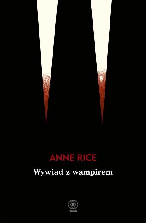 

Anne Rice Wywiad z wampirem