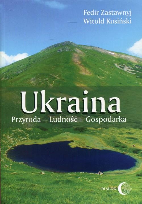 

Ukraina Przyroda Ludność Gosp. Zastawnyj Kusiński