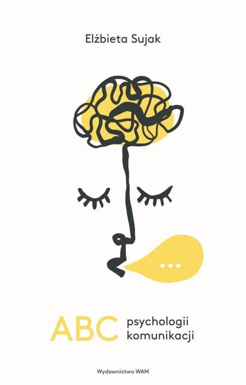 

Abc psychologii komunikacji Elżbieta Sujak