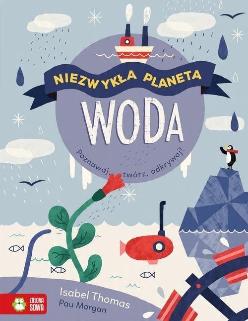 

Niezwykła planeta Woda Isabel Thomas
