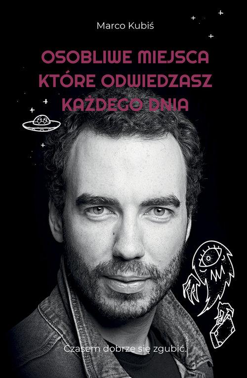 

Osobliwe miejsca, które odwiedzasz... Marco Kubiś