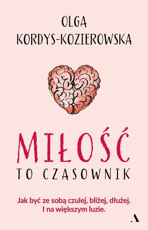 

Miłość to czasownik Olga Kordys-Kozierowska Agora