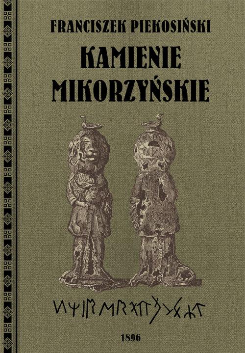 Kamienie Mikorzyńskie Franciszek Piekosiński