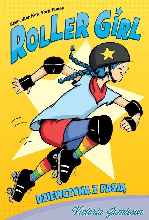 

Roller Girl Dziewczyna z pasją Victoria Jamieson