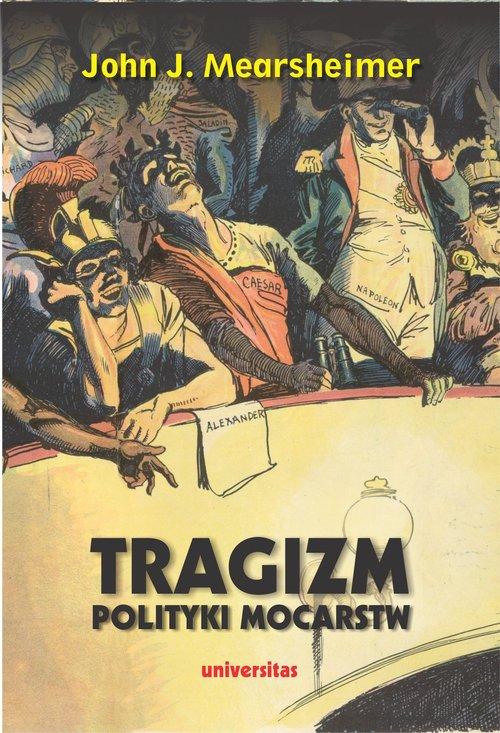 

Tragizm polityki mocarstw John J. Mearsheimer