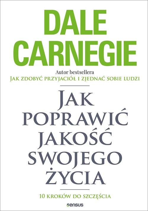 

Jak poprawić jakość swojego życia. Carnegie