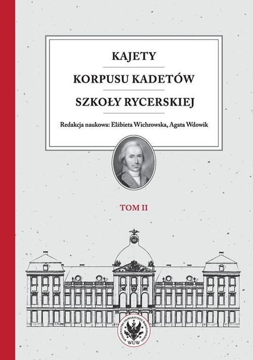 

Kajety Korpusu Kadetów Szkoły Rycerskiej Tom 2