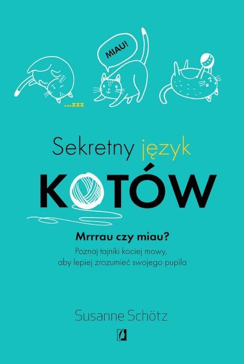 

Sekretny język kotów Susanne Schotz