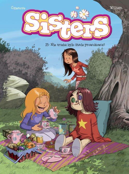 

Sisters T.15. Nie trzeba było mnie prowokować!