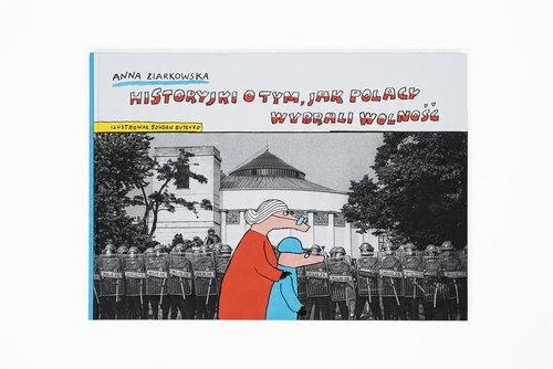 

Historyjki o tym jak Polacy wybrali wolność