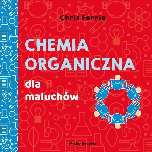 

Chemia organiczna dla maluchów Florance, Ferrie