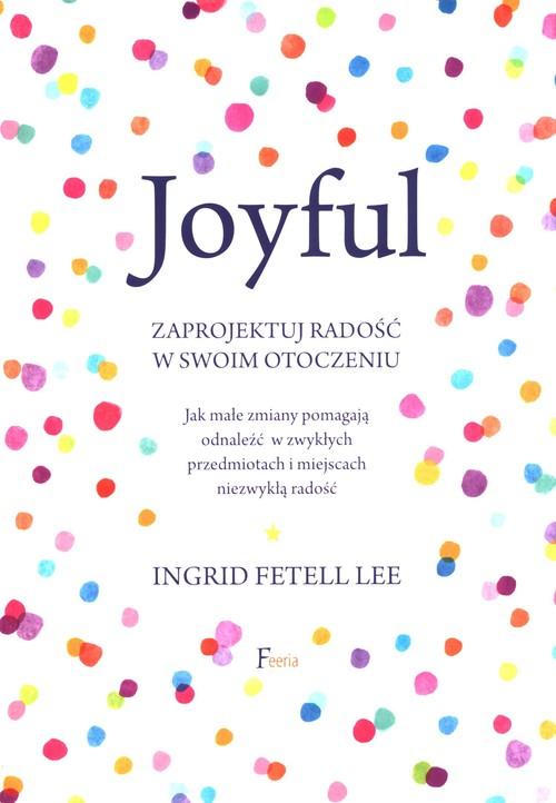 

Joyful Ingrid Fetell Lee