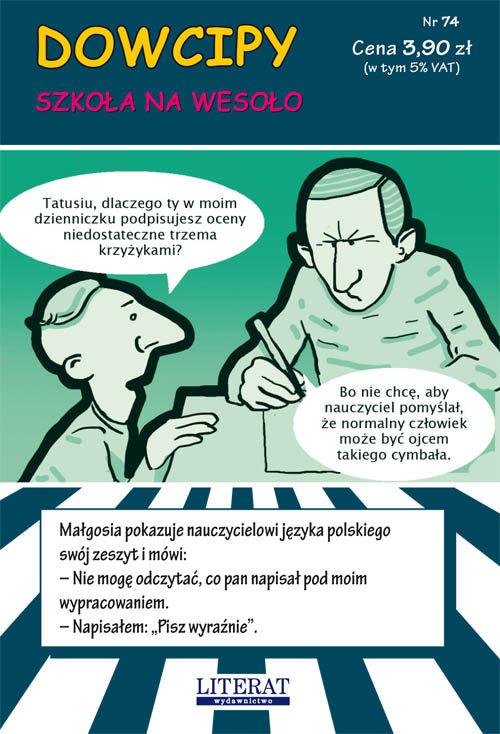 

Dowcipy Nr 74 Szkoła na wesoło P. Adamczewski