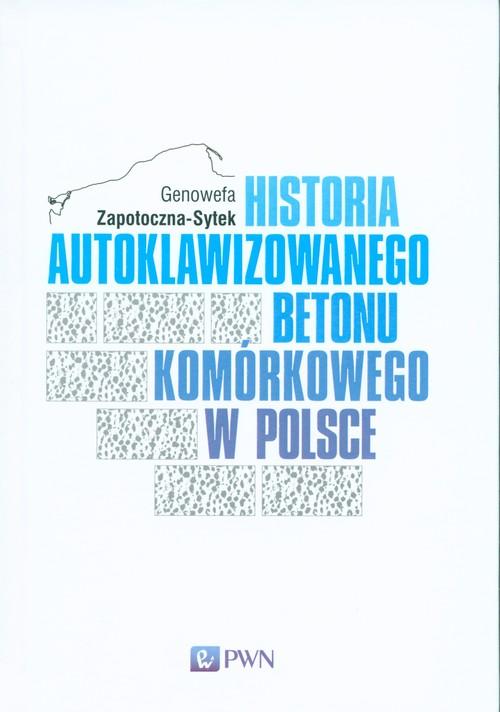 

Historia Autoklawizowanego Betonu Komórkowego