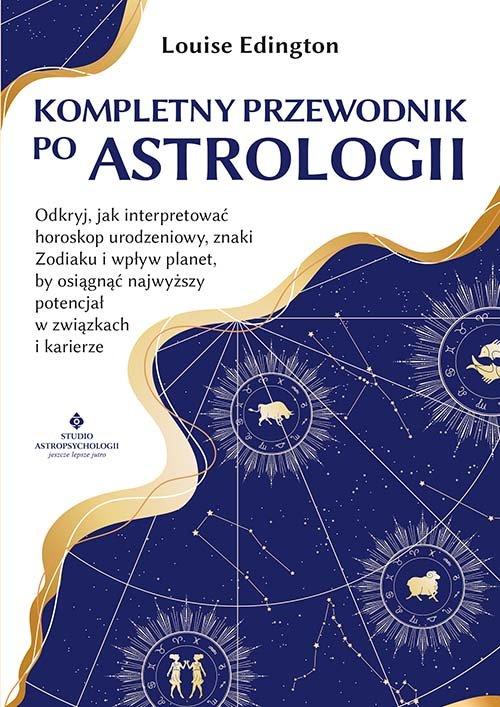 

Kompletny Przewodnik Po Astrologii Odkryj Jak Inte
