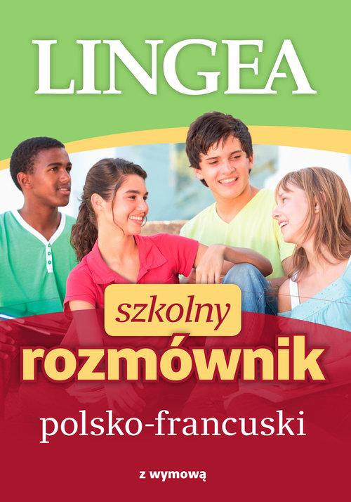 

Szkolny rozmównik polsko-francuski z wymową