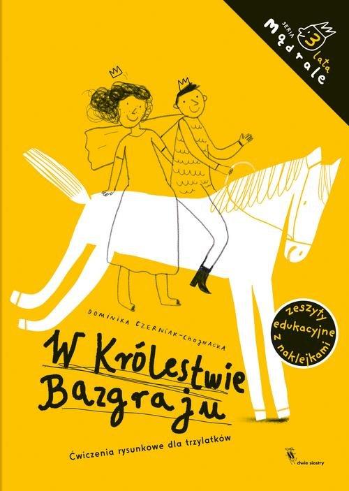 

W Królestwie Bazgraju Dominika Czerniak-Chojnacka