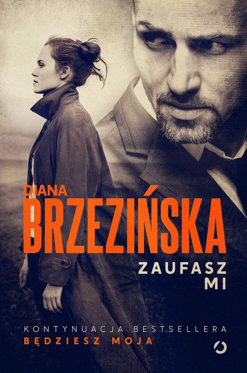 

Zaufasz mi Diana Brzezińska