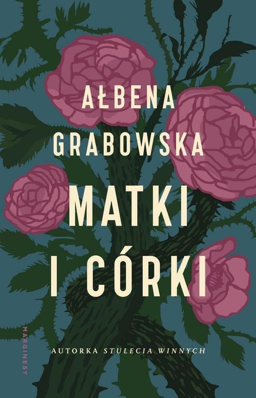 

Matki i córki Ałbena Grabowska