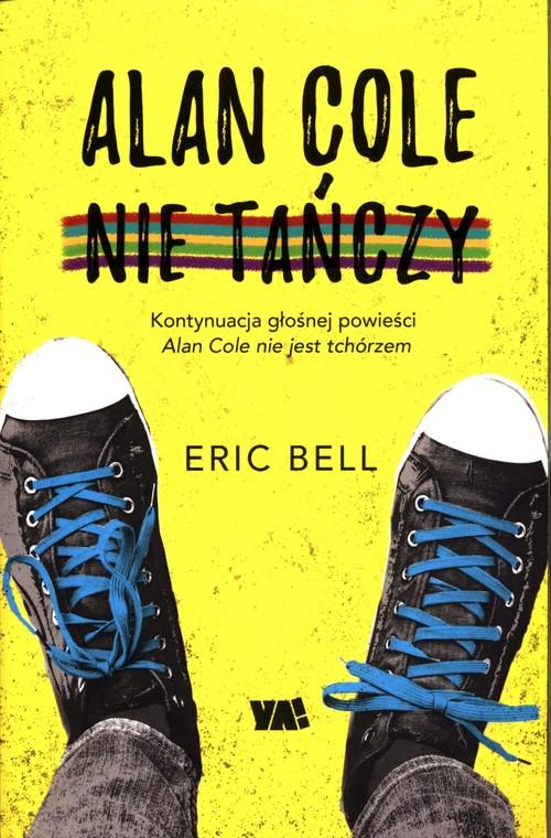 

Alan Cole nie tańczy Eric Bell