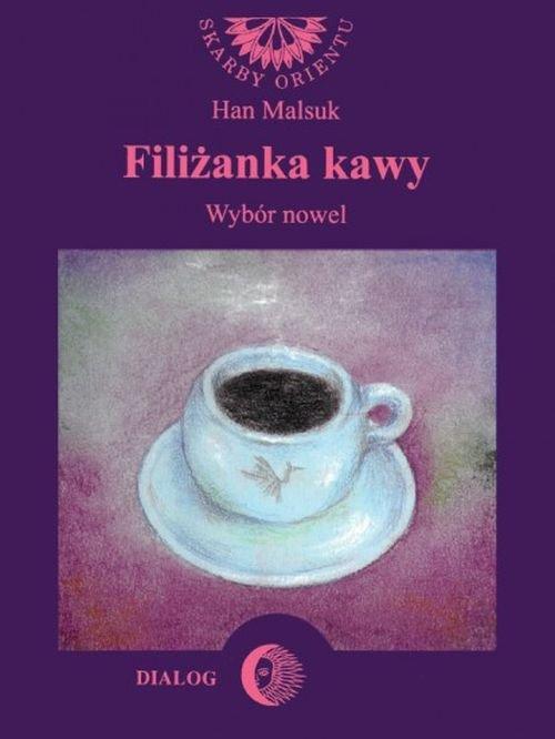 

Filiżanka kawy Wybór nowel Han Malsuk