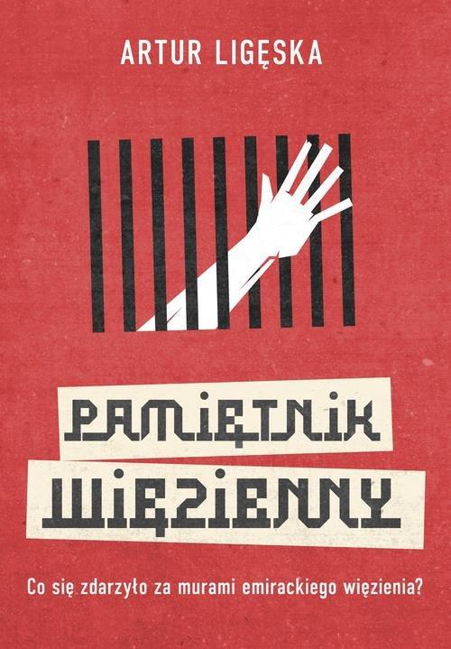 

Pamiętnik więzienny Artur Ligęska