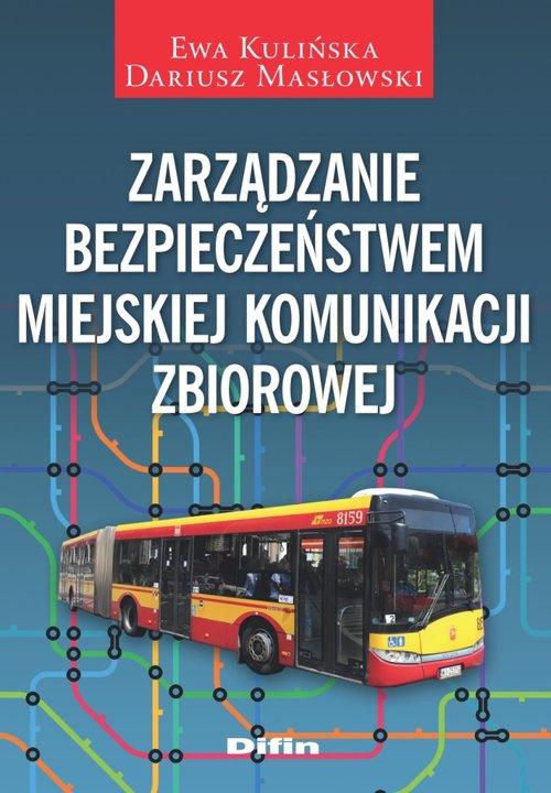 

Zarządzanie bezpieczeństwem miejskiej komunikacji