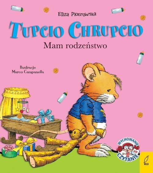 

Tupcio Chrupcio Mam rodzeństwo Eliza Piotrowska