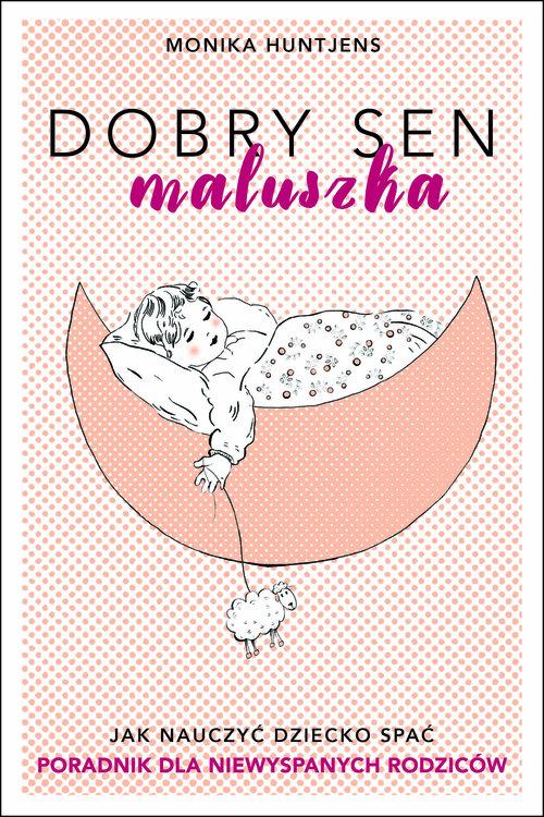 

Dobry sen maluszka Monika Huntjens