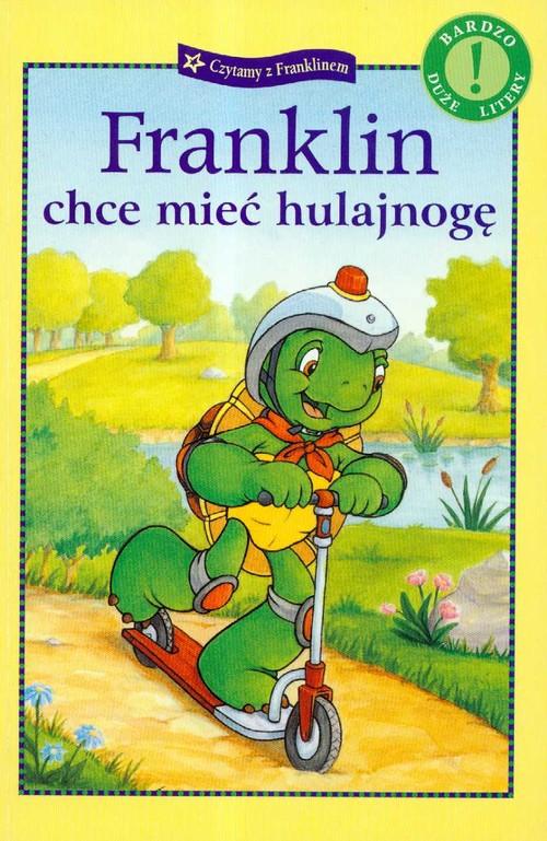 

Franklin chce mieć hulajnogę Paulette Bourgeois