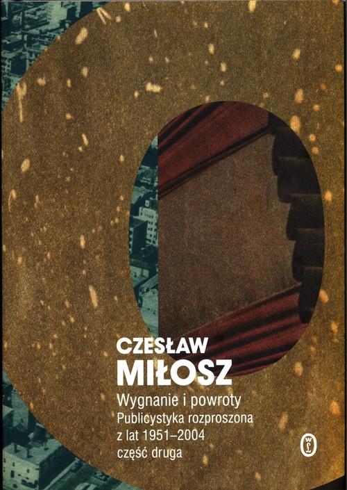 

Wygnanie i powroty Czesław Miłosz