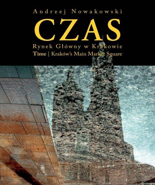 

Czas Rynek Główny w Krakowie Andrzej Nowakowski