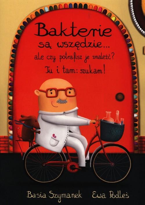 Bakterie są wszędzie ale czy potrafisz je znaleźć? Basia Szymanek-Zdjęcie-0