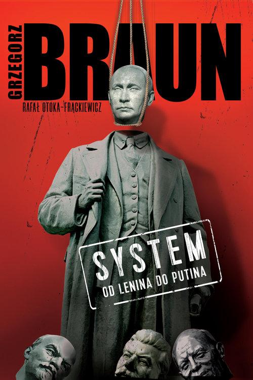

System Od Lenina do Putina Grzegorz Braun